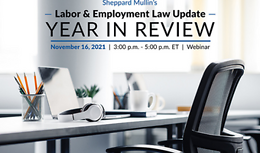 Sheppard Mullin's Labor & Employment Law Update - Year In Review