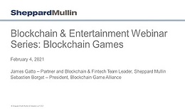 Blockchain and Entertainment Webinar Series: Blockchain and Games