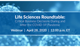 Life Sciences Roundtable: Critical Business Decisions During and After the COVID-19