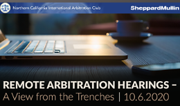 Remote Arbitration Hearings – A View from the Trenches