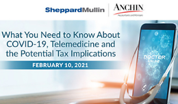 What You Need to Know About COVID-19, Telemedicine and the Potential Tax Implications