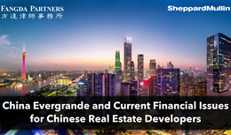 China Evergrande and Current Financial Issues for Chinese Real Estate Developers Webinar