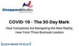COVID-19 – The 30-Day Mark – How Companies Are Navigating the New Reality, Hear From Three Business Leaders
