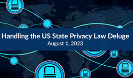 Handling the US State Privacy Law Deluge