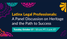 Latinx Legal Professionals: A Panel Discussion on Heritage and the Path to Success