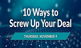 10 Ways to Screw Up Your Deal