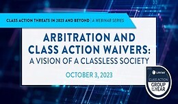 Arbitration and Class Action Waivers: A Vision of a Classless Society