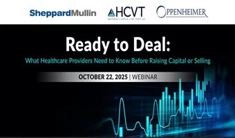 Ready to Deal: What Healthcare Providers Need to Know Before Raising Capital or Selling