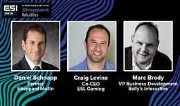 VIDEO: Law & Esports Bookmaking w/ ESL Gaming, Bally’s Interactive & Sheppard Mullin | ESI Focus