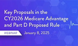Key Proposals in the CY2026 Medicare Advantage and Part D Proposed Rule