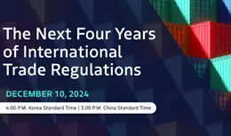 The Next Four Years of International Trade Regulations
