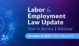 Labor & Employment Law Update - Year in Review
