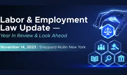 Labor & Employment Law Update - Year in Review & Look Ahead