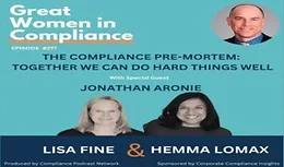 The Compliance Pre-Mortem: Together We Can Do Hard Things Well with Jonathan Aronie